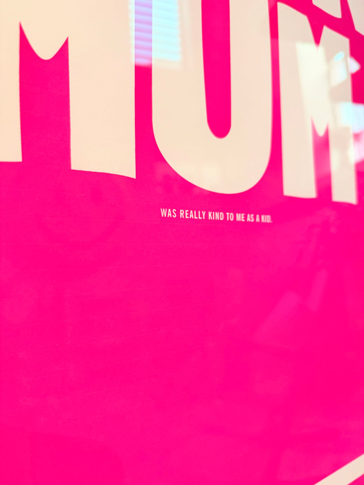 Your Mum / Was Kind To Me As A Kid - Limited Edition Print