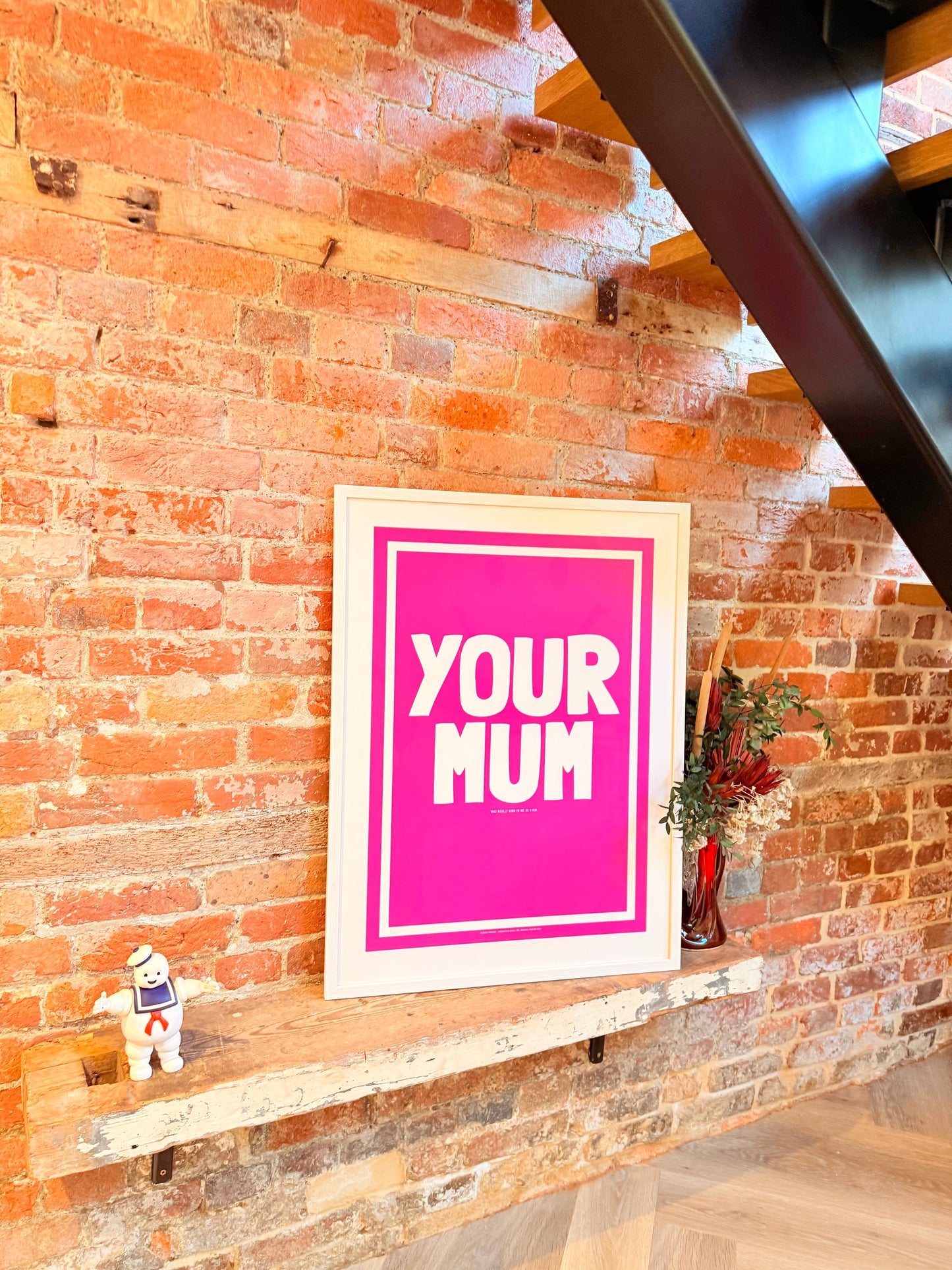 Your Mum / Was Kind To Me As A Kid - Limited Edition Print