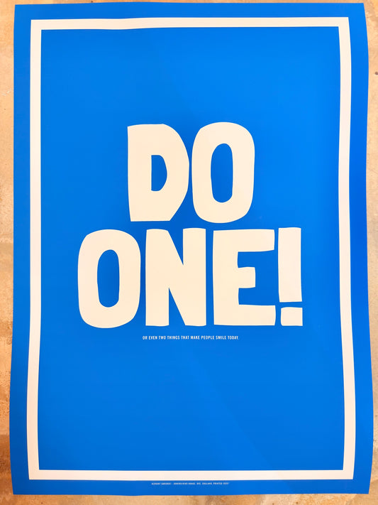 DO ONE/ Or Even Two Things That Make People Smile Today - Limited Edition Print